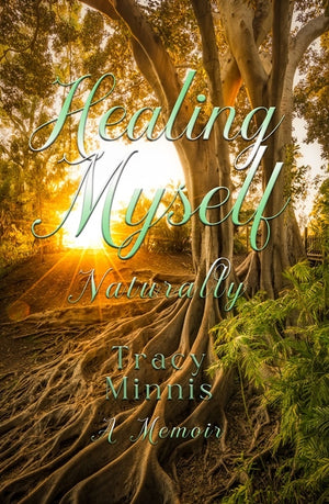 Healing Myself, by Tracy Minnis